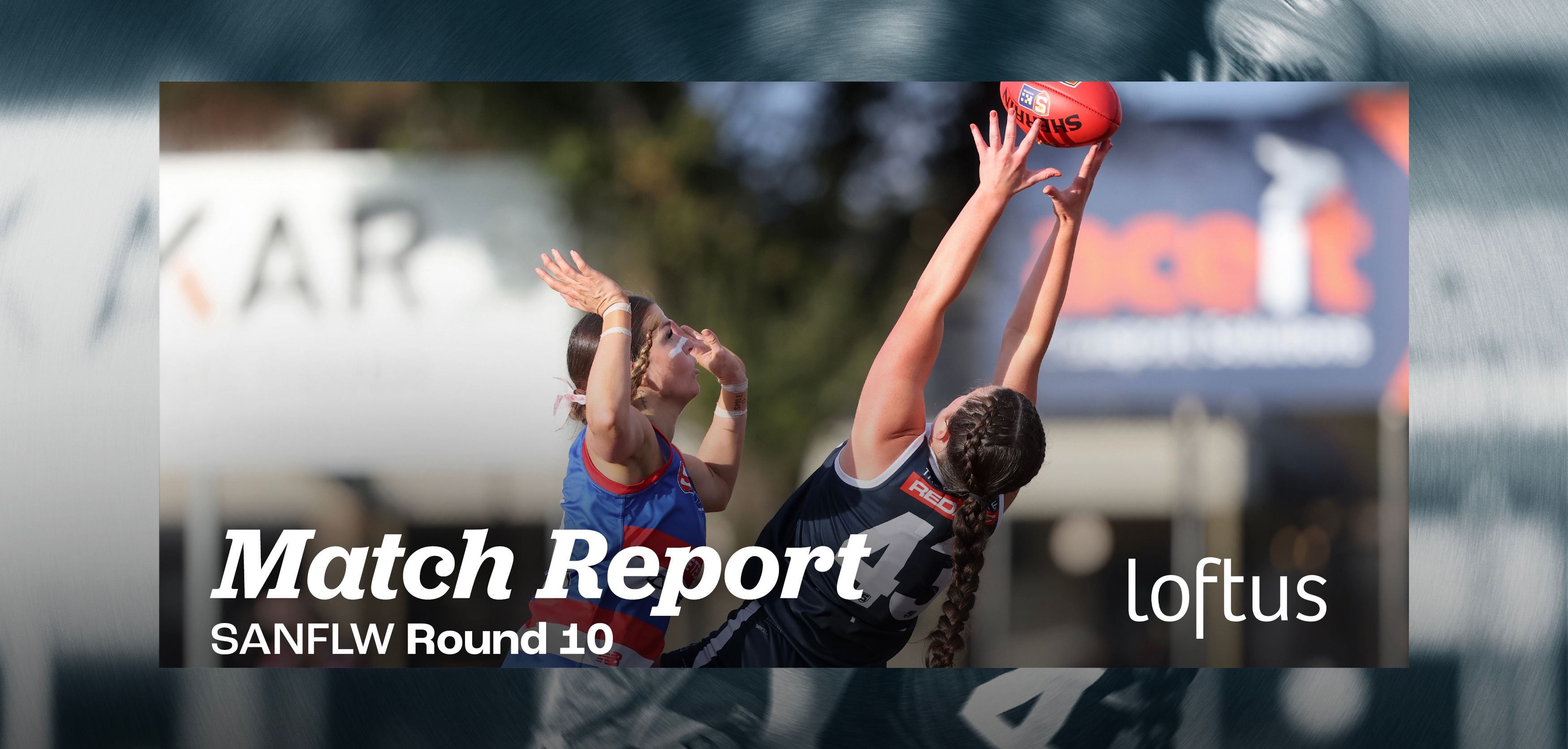 Loftus Match Report: Round 10 SANFLW v Centrals Loftus Match Report: Round 10 SANFLW v Centrals